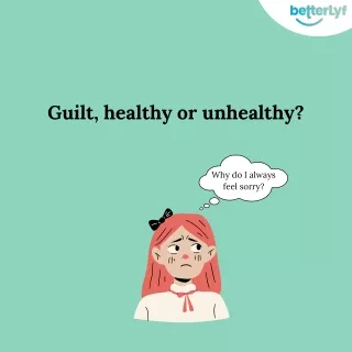 guilt healthy or unhealthy