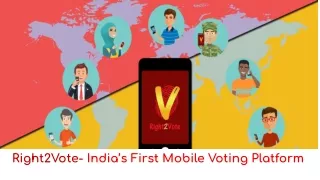 right2vote india s first mobile voting platform