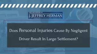Does Personal Injuries Cause By Negligent Driver Result In Large Settlement?