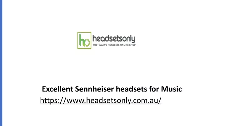 excellent sennheiser headsets for music https