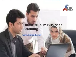 Online Muslim Business Branding – www.mlcmedia.net