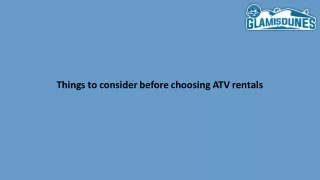 things to consider before choosing atv rentals