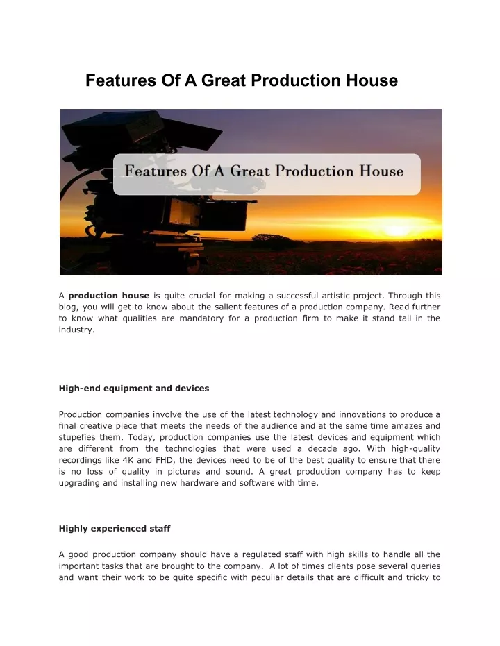 features of a great production house
