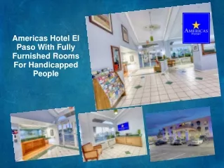 Americas Hotel El Paso With Fully Furnished Rooms For Handicapped People