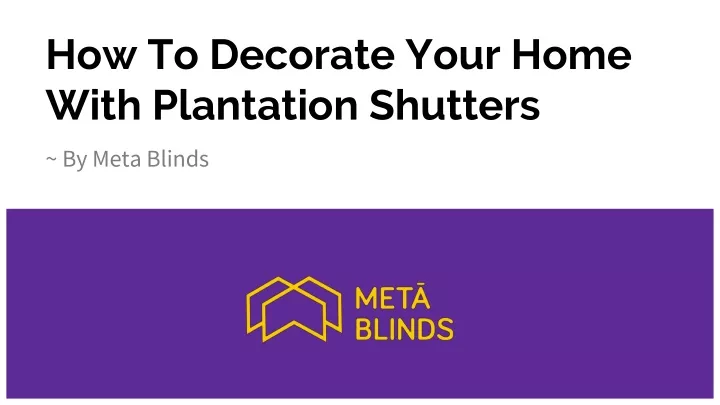 how to decorate your home with plantation shutters
