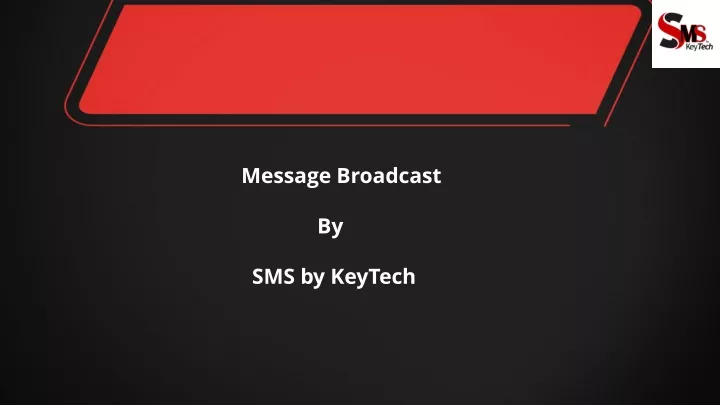 message broadcast by sms by keytech