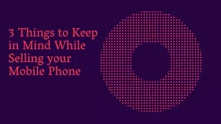 3 things to keep in mind while selling your