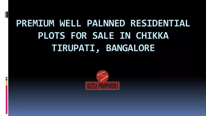premium well palnned residential plots for sale in chikka tirupati bangalore