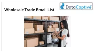 Wholesale Trade Email List  PPT