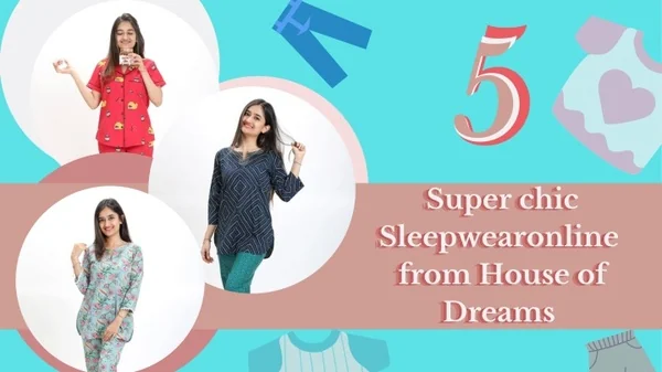 5 super chic Sleepwear online from House of Dreams