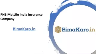 PNB MetLife Insurance Company: BimaKaro.in