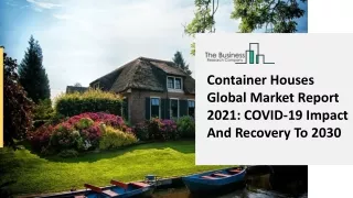 container houses global market report 2021 covid