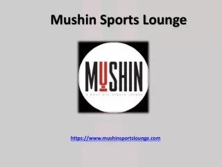 Best Sports lounge bar Near Me - www.mushinsportslounge.com