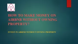 how to make money on airbnb without owning property