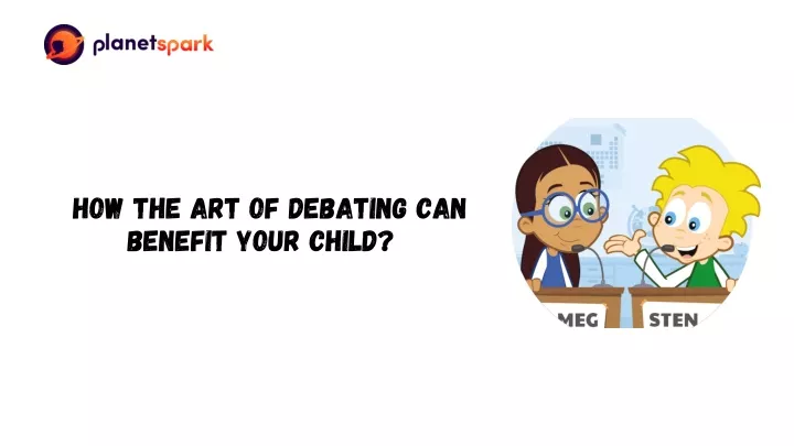how the art of debating can benefit your child