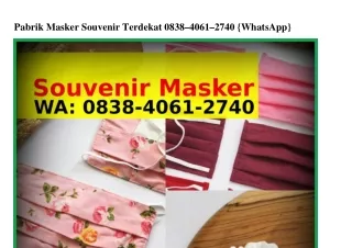 Pabrik Masker Souvenir Terdekat O8ᣮ8·ㄐOϬ1·ᒿᜪㄐO(WA)