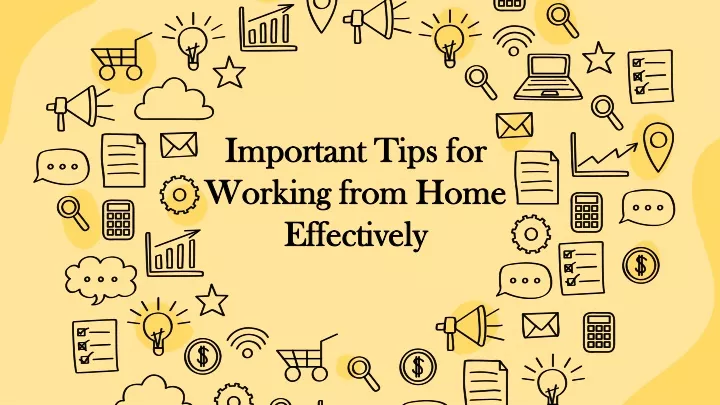 important tips for working from home effectively