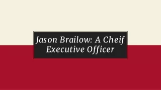 Jason Brailow – A Serial Entrepreneur