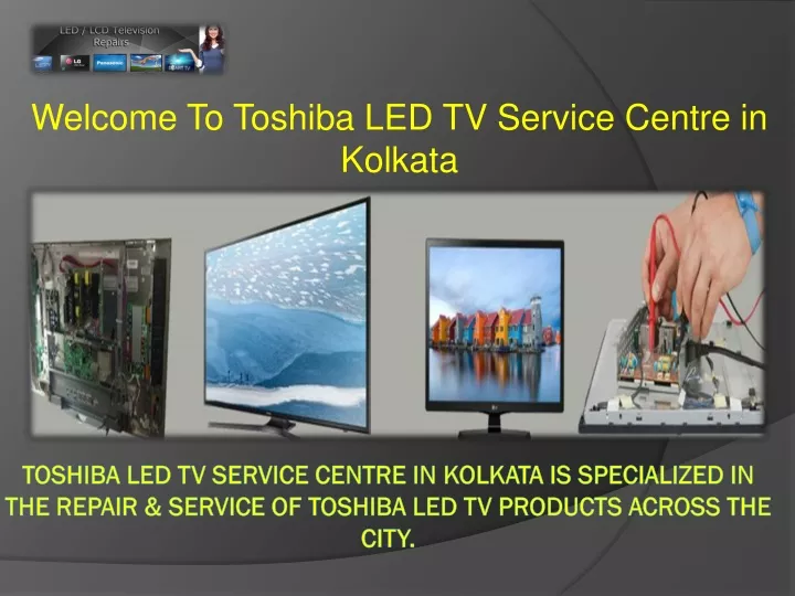 welcome to toshiba led tv service centre in kolkata
