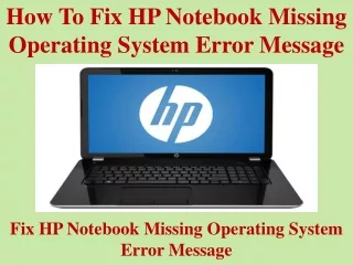 How To Fix HP Notebook Missing Operating System Error Message