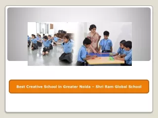 Best Creative School in Greater Noida – Shri Ram Global School