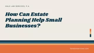 How Can Estate Planning Help Small Businesses?