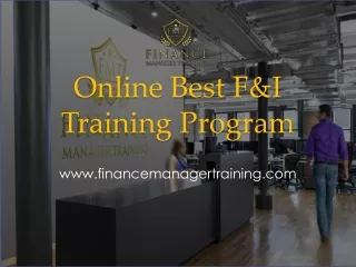 Online Best F&I Training Program - www.financemanagertraining.com