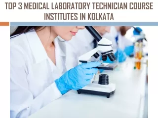 Top 3 Medical Laboratory Technician Course Institutes in Kolkata