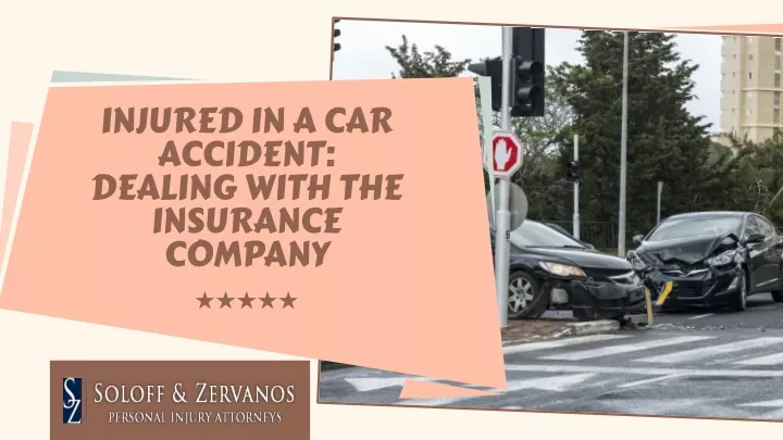 injured in a car accident dealing with