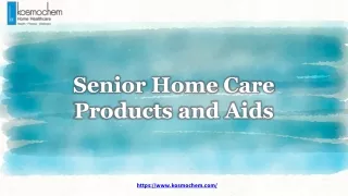 Senior Home Care Products and Aids at Kosmochem