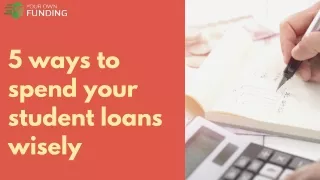 How Student Loans For Living Expenses Need to Spent?