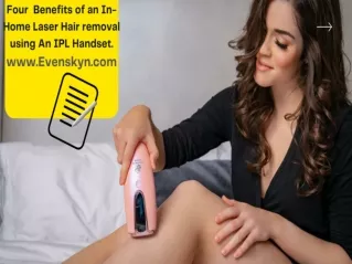 Four Benefits of an In-Home Laser Hair removal using An IPL Handset