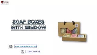 soap boxes with window