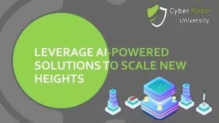 Leverage AI-Powered Solutions to Scale New Heights