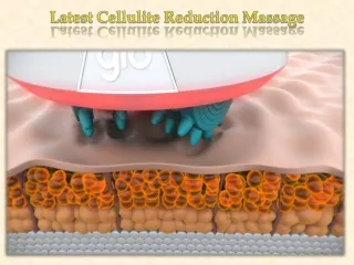 Latest Cellulite Reduction Massage