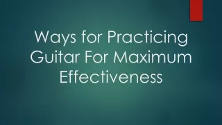 ways for practicing guitar for maximum effectiveness