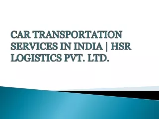 CAR TRANSPORT SERVICES IN INDIA