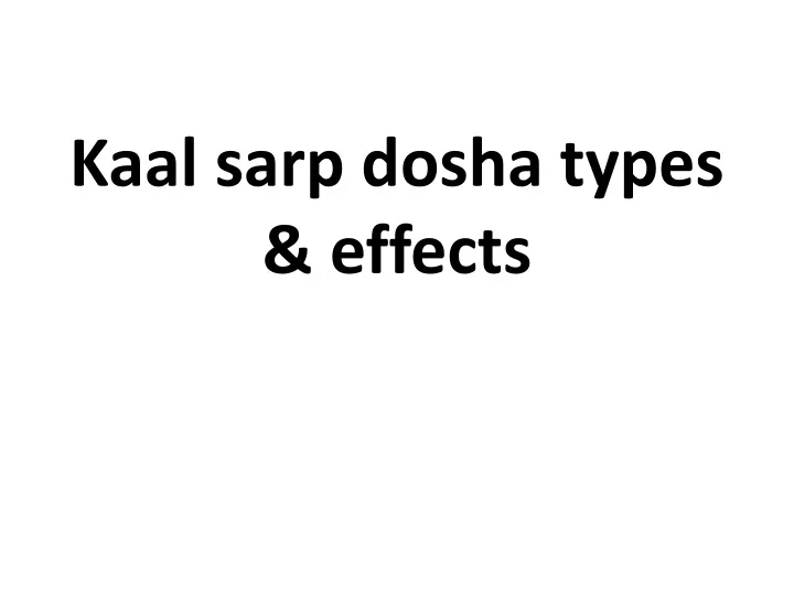 kaal sarp dosha types effects