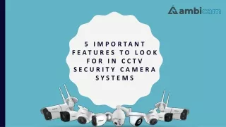 5 important Features to look For in CCTV Security Camera System