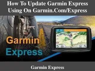 How To Update Garmin Express Using On Garmin.Com/Express