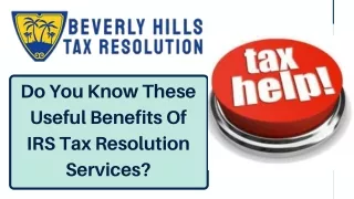 Do You Know These Useful Benefits Of IRS Tax Resolution Services?