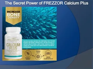 the secret power of frezzor calcium plus