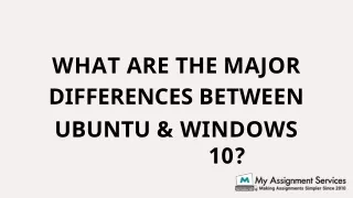 what are the major differences between ubuntu windows 10