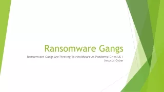 Ransomware Gangs Are Pivoting To Healthcare As Pandemic Grips US | Ampcus Cyber