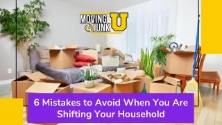 6 Mistakes to Avoid When You Are Shifting Your Household