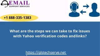 What are the steps we can take to fix issues with Yahoo verification codes and links?