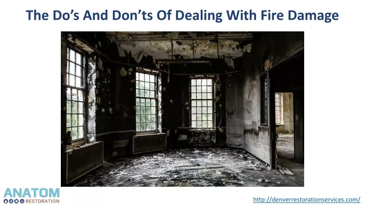 the do s and don ts of dealing with fire damage