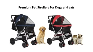Premium Pet Strollers For Dogs and cats