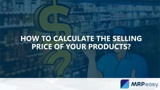 How to Calculate the Selling Price of Your Products?