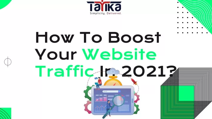 how to boost your website traffic in 2021